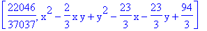[22046/37037, x^2-2/3*x*y+y^2-23/3*x-23/3*y+94/3]